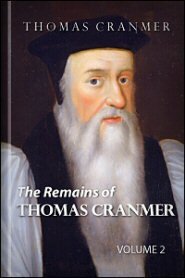 The Remains of Thomas Cranmer, vol. 2