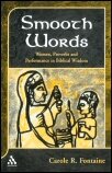 Smooth Words: Women, Proverbs, and Performance in Biblical Wisdom