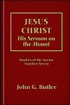 Jesus Christ: His Sermon on the Mount