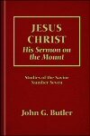Jesus Christ: His Sermon on the Mount