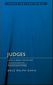 Judges: Such Great Salvation (Focus on the Bible  | FB)