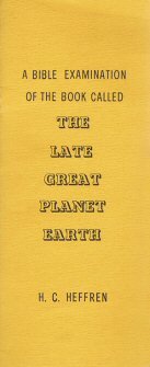 A Bible Examination of the Book the Late Great Planet Earth