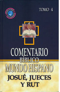Comentario Bíblico Mundo Hispano Tomo 4: Josué, Jueces y Rut