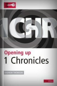 Opening Up 1 Chronicles (Opening Up Commentary Series)