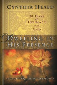 Dwelling in His Presence: 30 Days of Intimacy