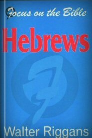 Focus on the Bible: Hebrews