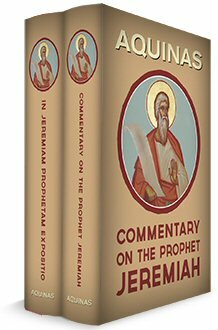 Aquinas' Commentary on the Prophet Jeremiah: English and Latin (2 vols.)