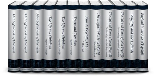 The Works of John Wycliffe (12 vols.)