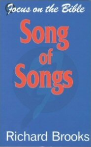 Focus on the Bible: Song of Songs