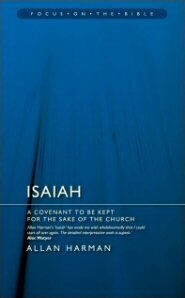 Isaiah: A Covenant to be Kept for the Sake of the Church (Focus on the Bible Commentaries | FB)