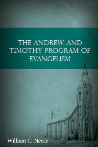The Andrew and Timothy Program of Evangelism