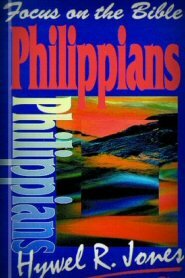 Focus on the Bible: Philippians