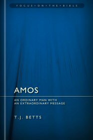 Amos: An Ordinary Man with an Extraordinary Message