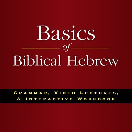 Basics of Biblical Hebrew Course and Study Pack (3 Resources)
