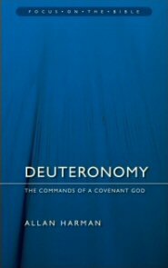 Deuteronomy: The Commands of a Covenant God