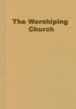 The Worshiping Church