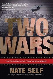 Two Wars: One Hero's Fight on Two Fronts—Abroad and Within