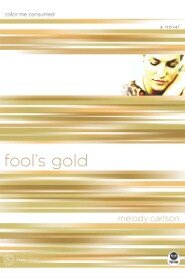 Fool's Gold: Color Me Consumed