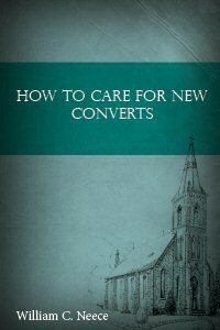 How to Care for New Converts