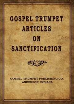 Gospel Trumpet Articles on Sanctification