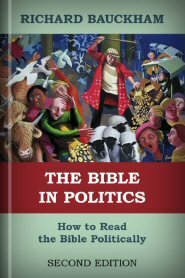 The Bible in Politics: How to Read the Bible Politically, 2nd ed.