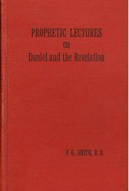 Prophetic Lectures on Daniel & the Revelation