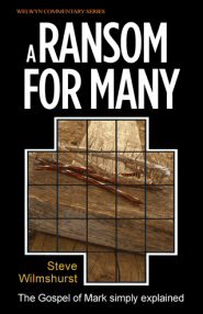 A Ransom For Many: The Gospel of Mark Simply Explained