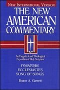 Proverbs, Ecclesiastes, Song of Songs (The New American Commentary | NAC)