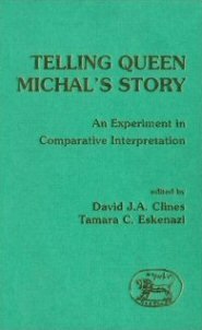 Telling Queen Michal's Story: An Experiment in Comparative Interpretation