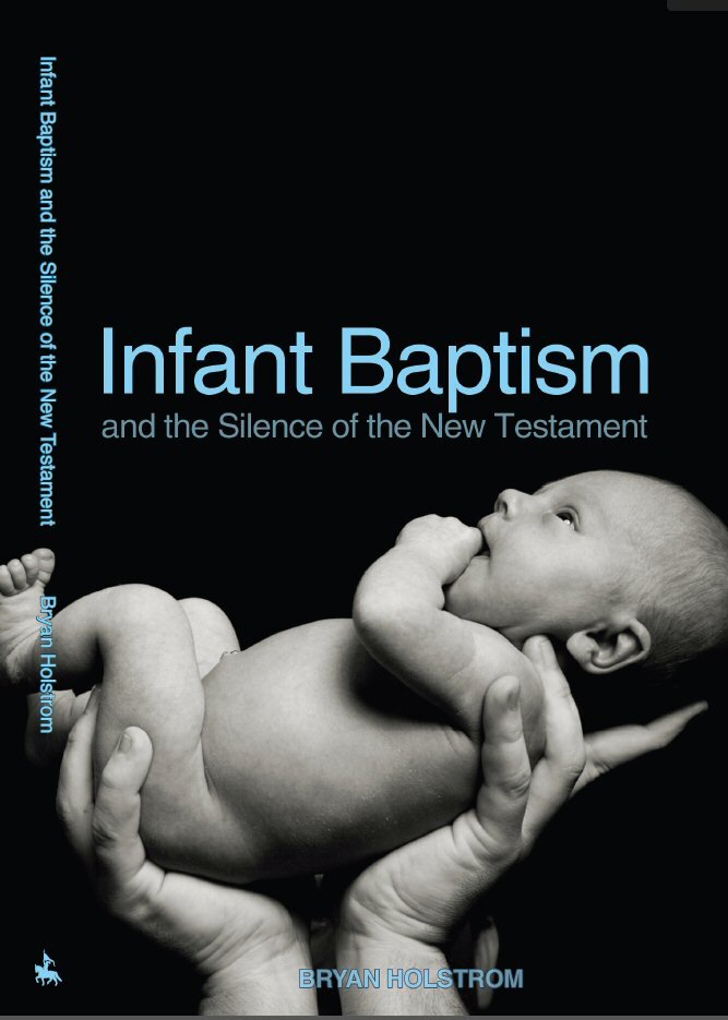 Infant Baptism and the Silence of the New Testament