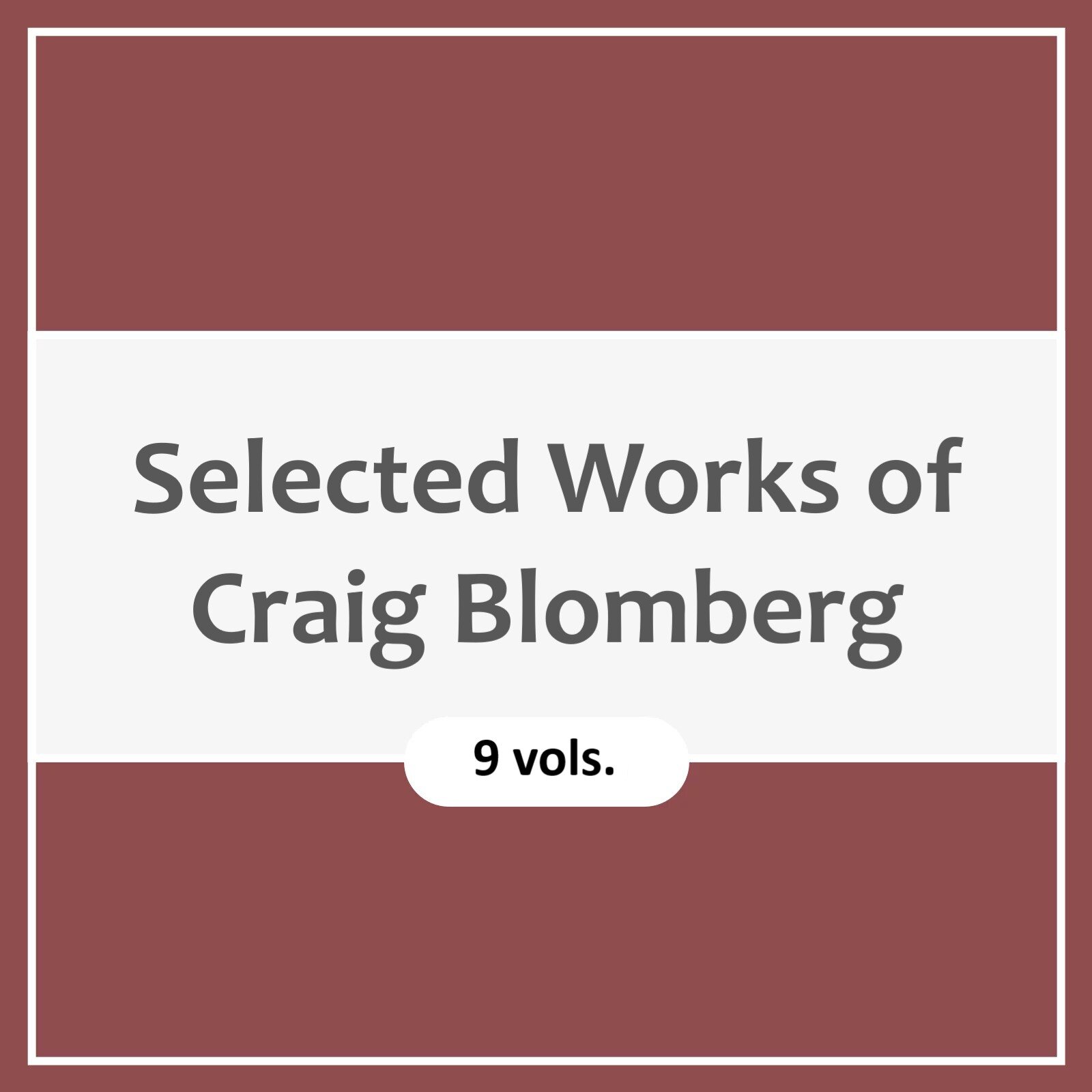 Selected Works of Craig Blomberg (9 vols.)