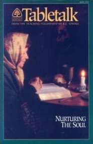 Tabletalk Magazine, June 1992: Nurturing the Soul