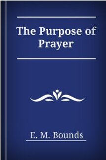 The Purpose of Prayer