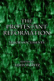 The Protestant Reformation: Major Documents