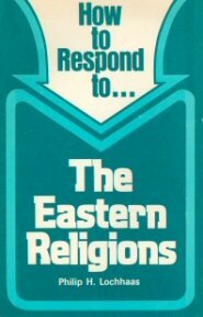 How To Respond To The Eastern Religions
