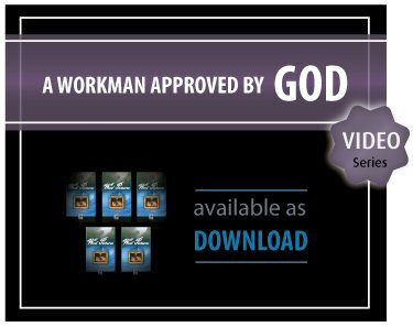 A Workman Approved by God Video Series