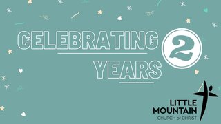Celebrating years of Little Mountain Church