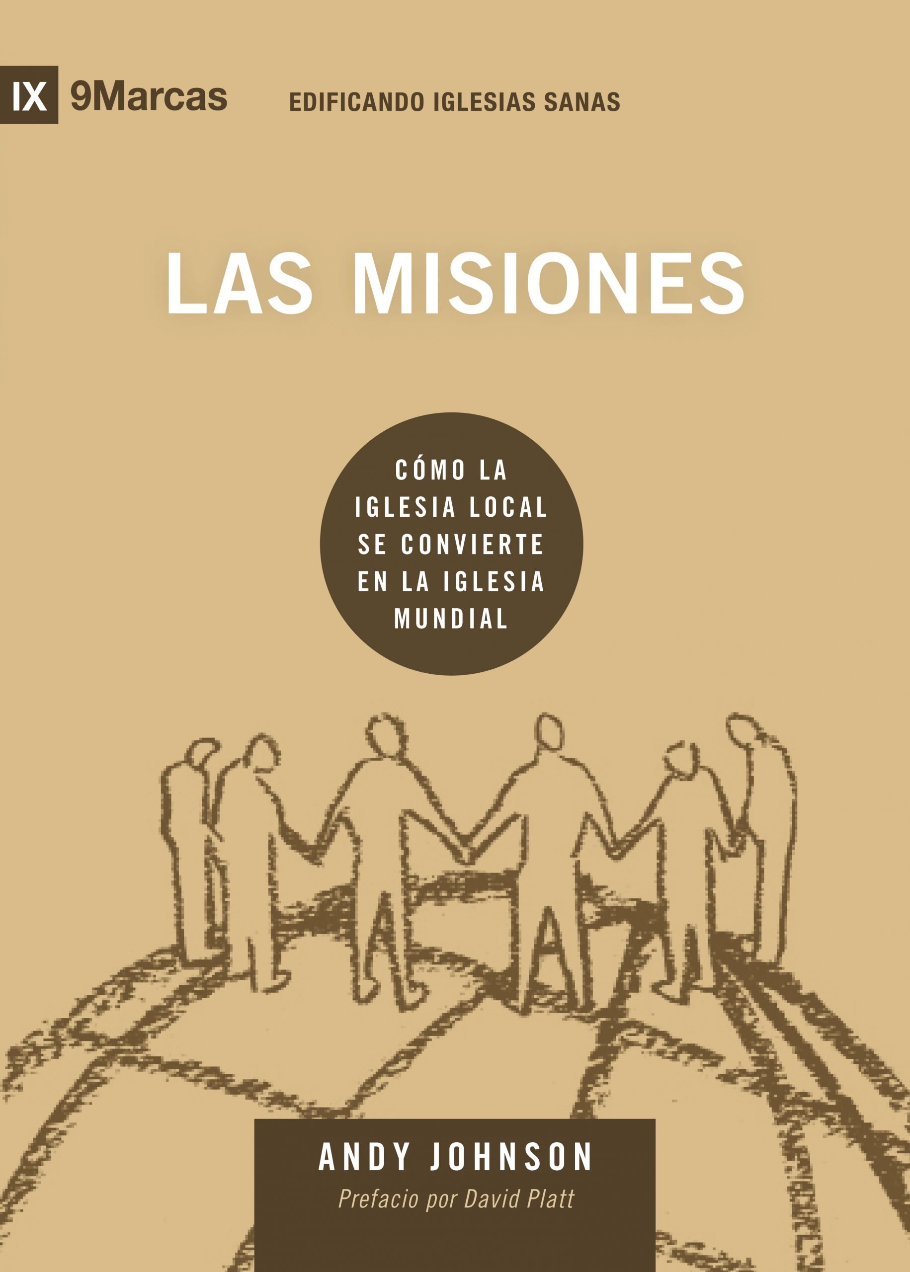 Las misiones: Cómo la iglesia local se convierte en la iglesia mundial