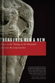 Treasures Old and New: Essays in the Theology of the Pentateuch