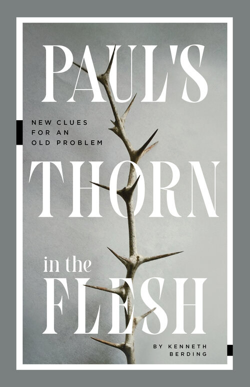 Paul’s Thorn in the Flesh: New Clues for an Old Problem