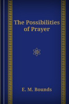 The Possibilities of Prayer