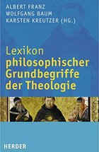 Lexikon philosophischer Grundbegriffe der Theologie