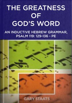 The Greatness of God’s Word: An Inductive Hebrew Grammar, Psalm 119: ...