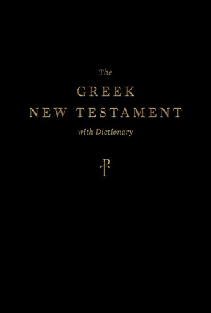The Greek New Testament, Produced at Tyndale House, Cambridge, with Dictionary