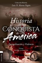 Historia de la Conquista de América: Evangelización y Violencia