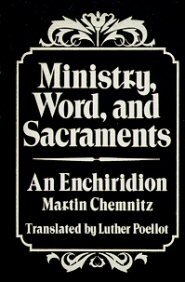 Ministry, Word, and Sacraments: An Enchiridion