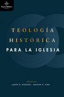 Teología Histórica para la Iglesia