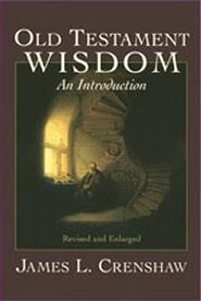 Old Testament Wisdom: An Introduction