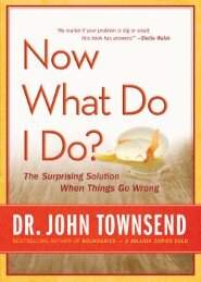 Now What Do I Do? The Surprising Solution When Things Go Wrong