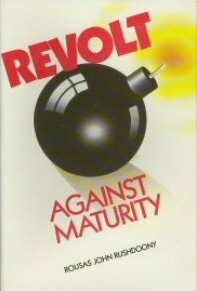 Revolt Against Maturity: A Biblical Psychology of Man